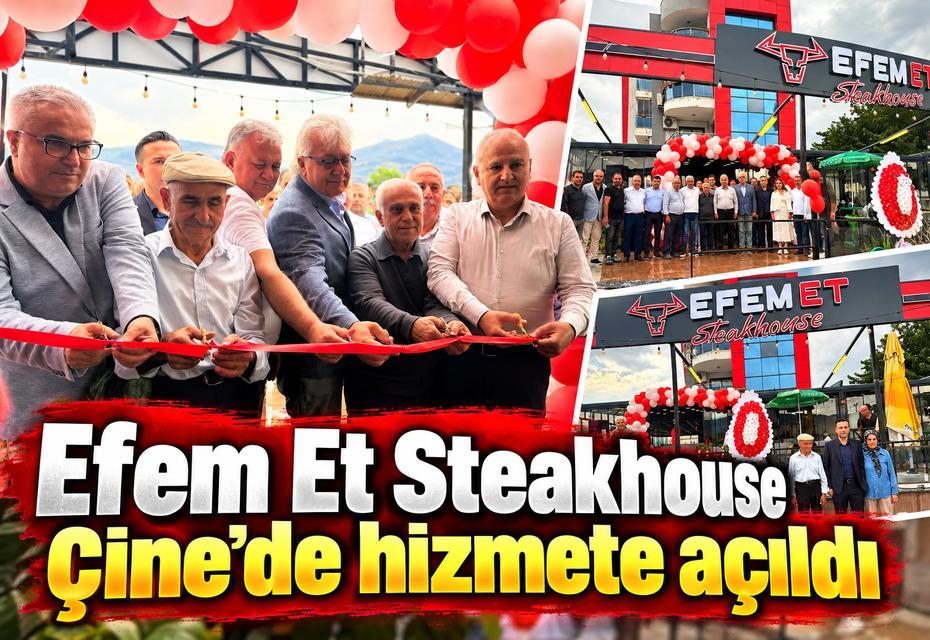 Efem Et Steakhouse Çine’de hizmete açıldı