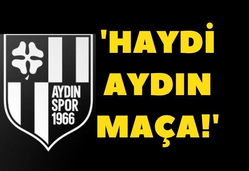 'Haydi Aydın maça!'