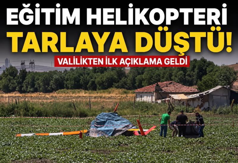 Eğitim helikopteri tarlaya düştü! Valilikten ilk açıklama geldi