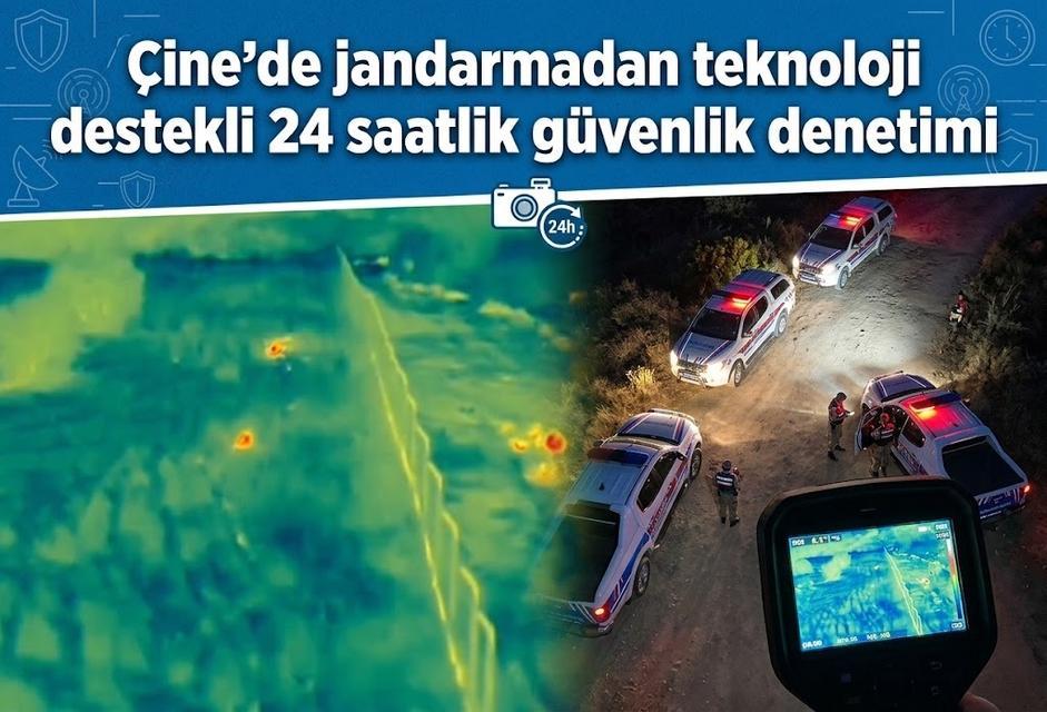 Çine’de jandarmadan teknoloji destekli 24 saatlik güvenlik denetimi