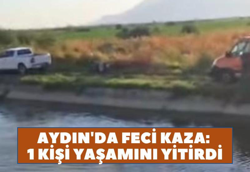 Aydın'da feci Kaza: 1 kişi yaşamını yitirdi