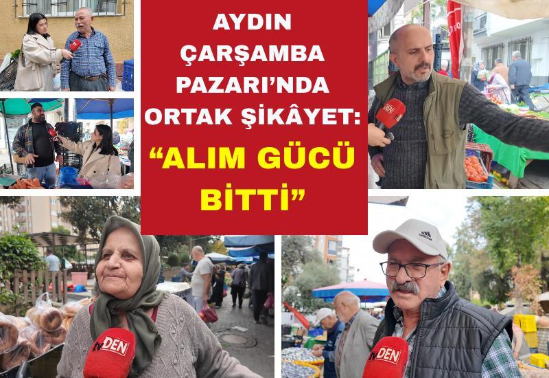 Aydın Çarşamba Pazarı’nda ortak şikâyet: “Alım gücü bitti”