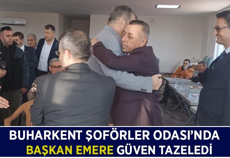 Buharkent Şoförler Odası'nda Başkan Emere güven tazeledi