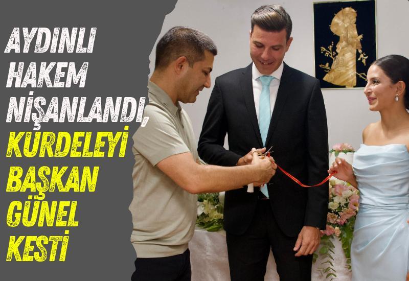Aydınlı hakem nişanlandı, kurdeleyi Başkan Günel kesti