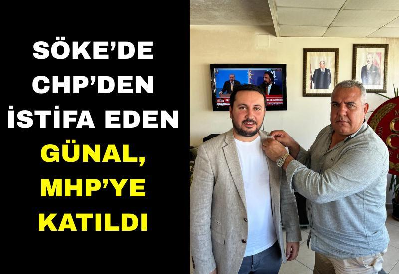 Söke’de CHP’den istifa eden Günal, MHP’ye katıldı