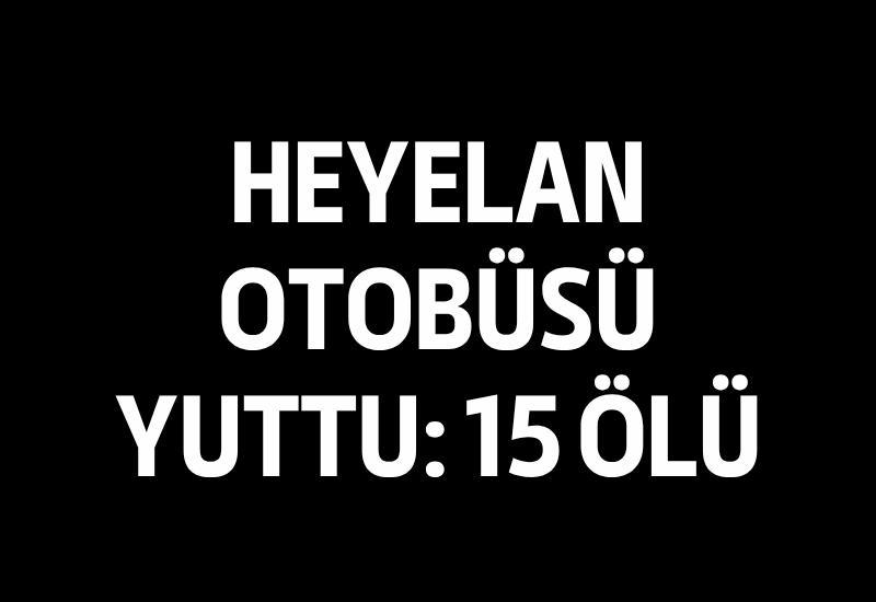 Heyelan otobüsü yuttu: 15 ölü