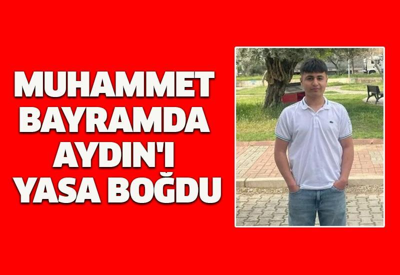 Muhammet bayramda Aydın'ı yasa boğdu