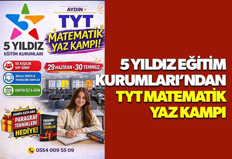 5 Yıldız Eğitim Kurumları’ndan TYT matematik yaz kampı