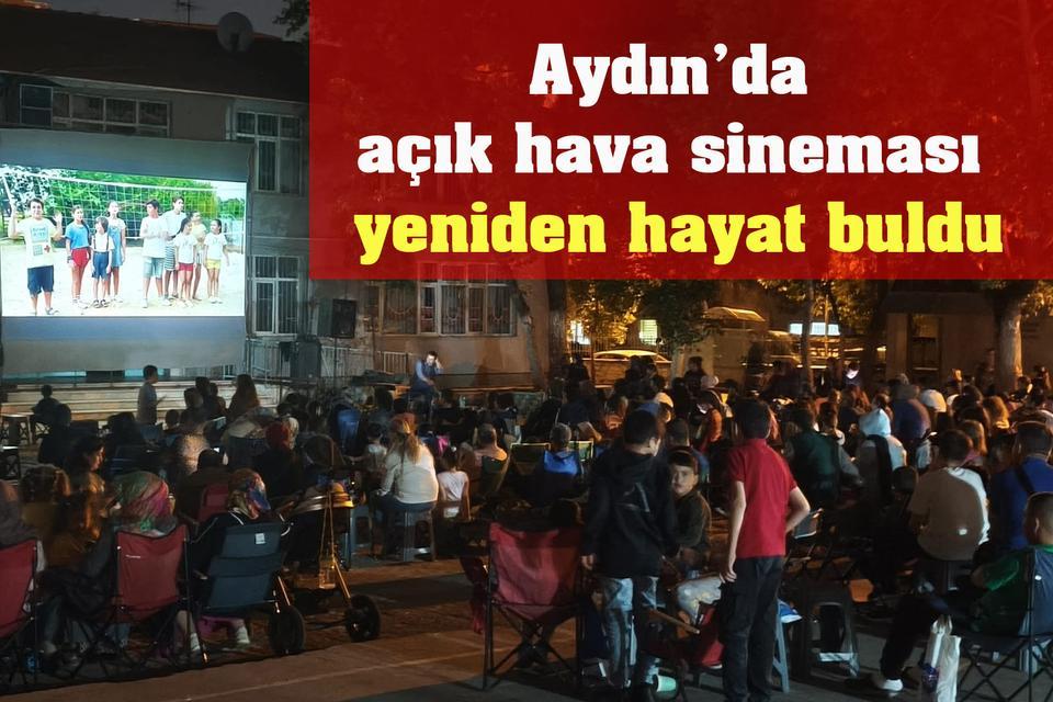 Aydın’da açık hava sineması yeniden hayat buldu