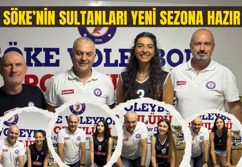Söke’nin Sultanları yeni sezona hazır