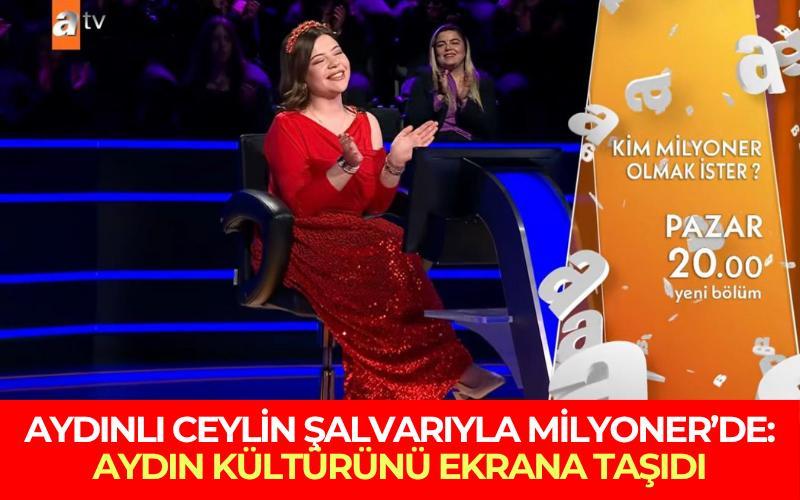 Aydınlı Ceylin, şalvarıyla Milyoner'de: Aydın kültürünü ekrana taşıdı