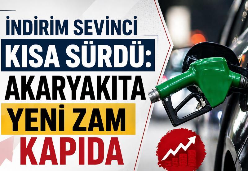 İndirim sevinci kısa sürdü: Akaryakıta yeni zam kapıda