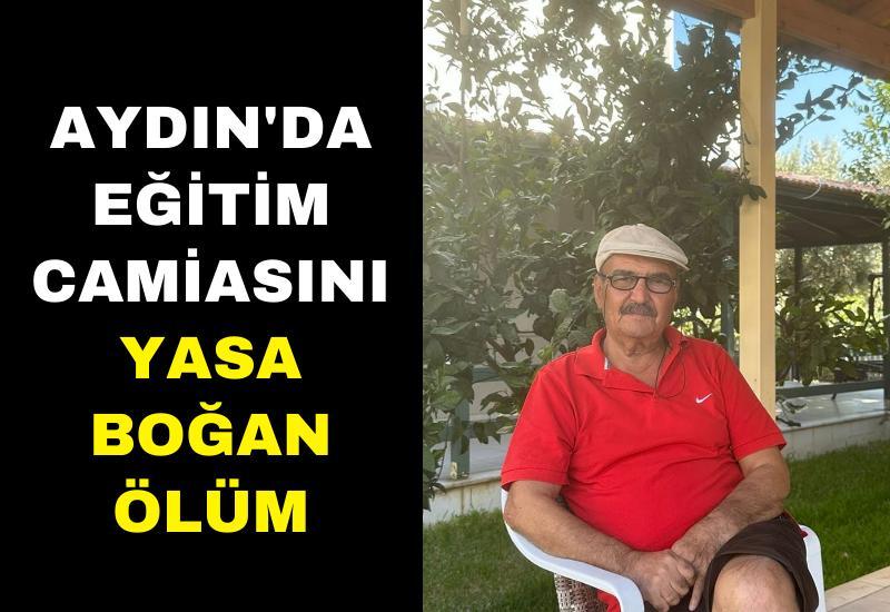 Aydın'da eğitim camiasını yasa boğan ölüm