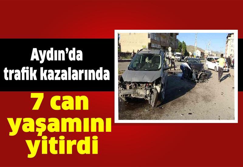 Aydın’da 7 can trafikte yitirildi