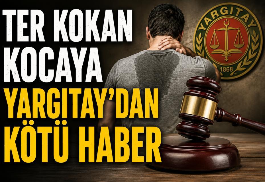 Ter kokan kocaya Yargıtay'dan kötü haber