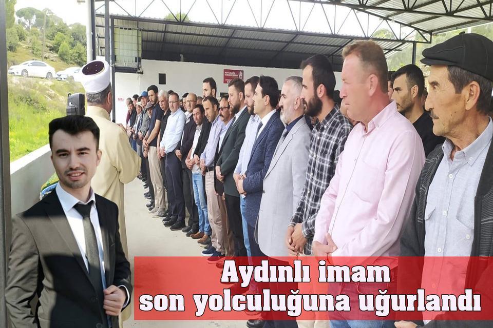 Aydınlı imam son yolculuğuna uğurlandı
