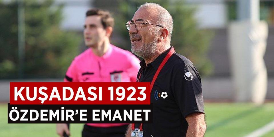 Kuşadası 1923 Özdemir'e emanet