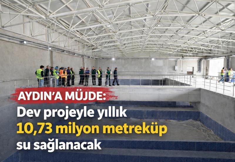 Aydın'a müjde: Dev projeyle yıllık 10,73 milyon metreküp su sağlanacak