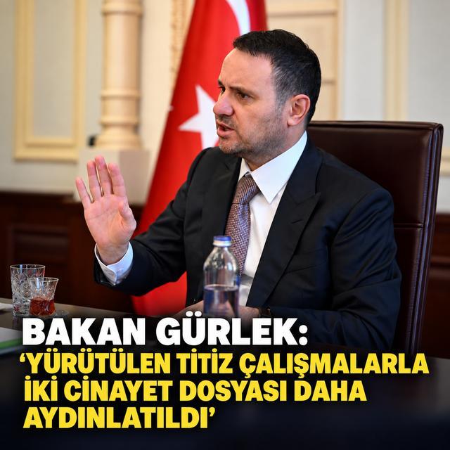 Bakan Gürlek: "Yürütülen titiz çalışmalarla iki cinayet dosyası daha aydınlatıldı"