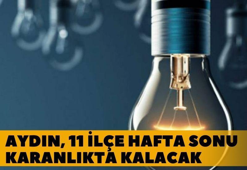 Aydın, 11 ilçe hafta sonu karanlıkta kalacak