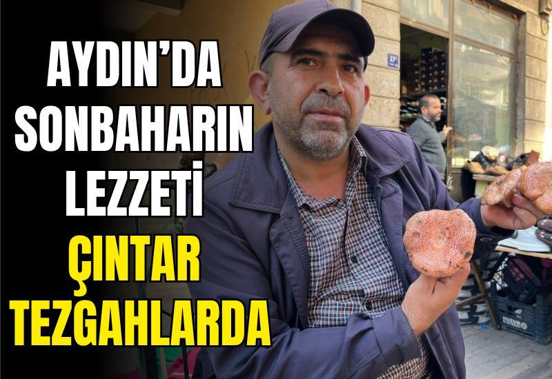 Aydın’da sonbaharın lezzeti çıntar tezgahlarda