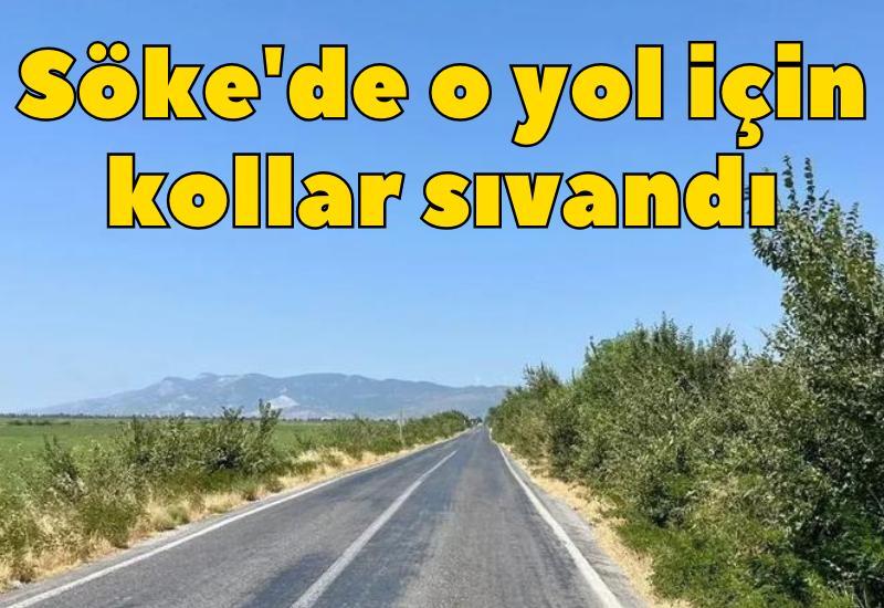 Söke'de o yol için kollar sıvandı