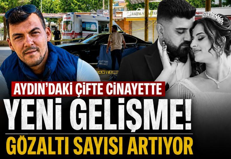 Aydın’daki çifte cinayette yeni gelişme! Gözaltı sayısı artıyor