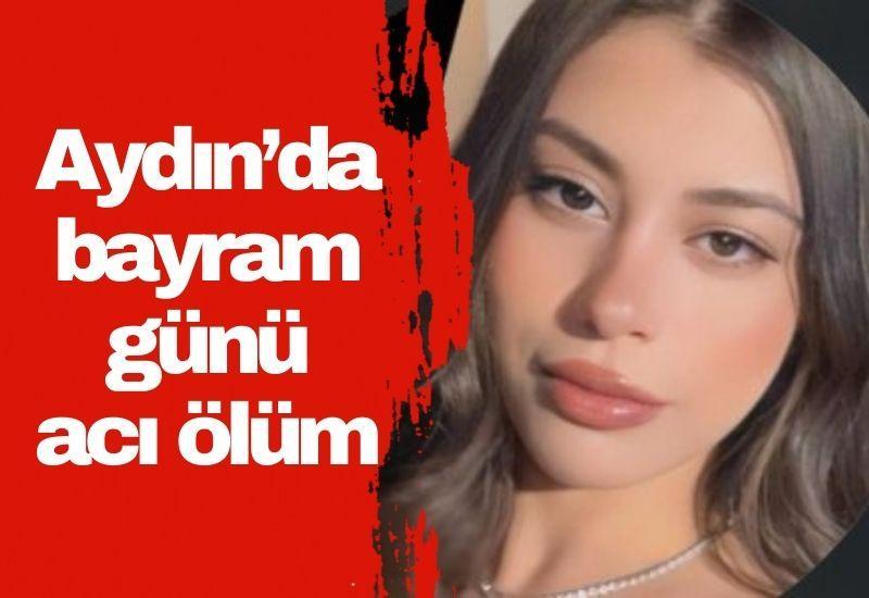Aydın'da bayram günü acı ölüm