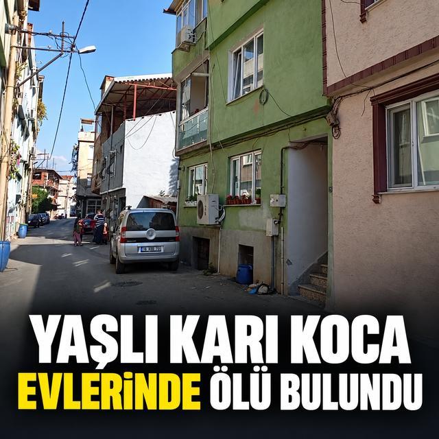 Yaşlı karı koca evlerinde ölü bulundu