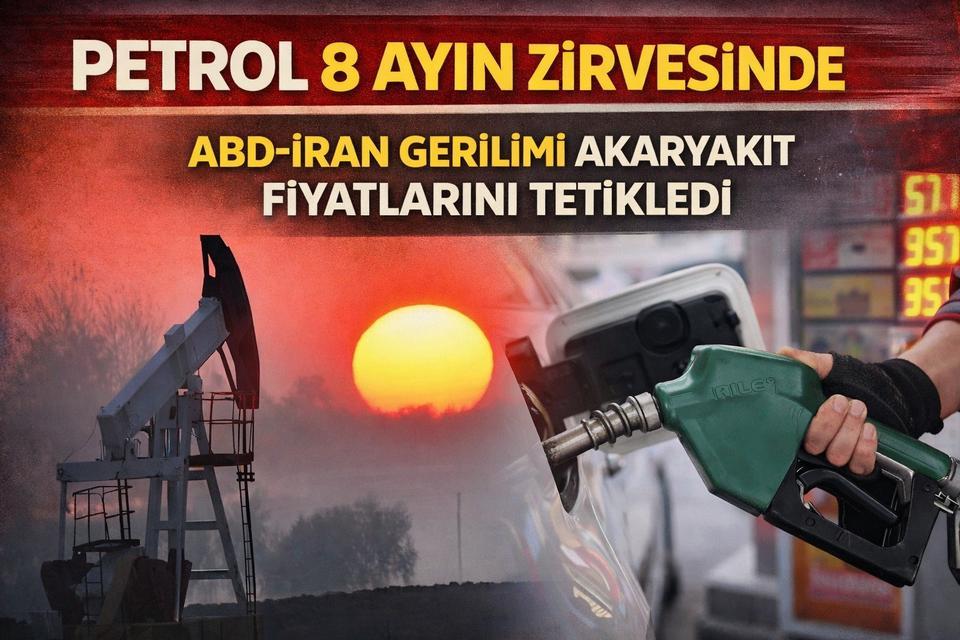 Petrol 8 ayın zirvesinde: ABD-İran gerilimi akaryakıt fiyatlarını tetikledi