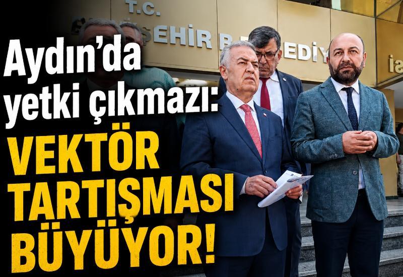 Aydın’da yetki çıkmazı: Vektör tartışması büyüyor!