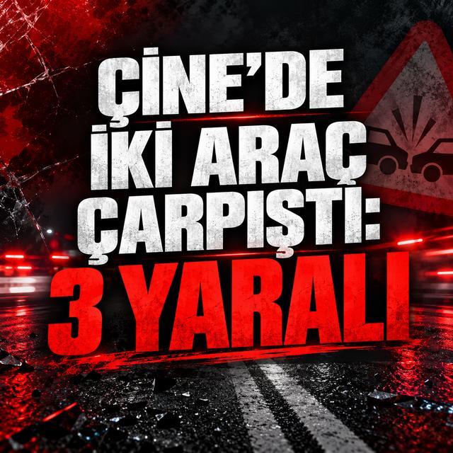 Çine’de iki araç çarpıştı: 3 yaralı