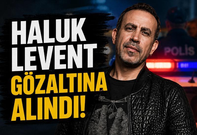 Haluk Levent gözaltına alındı