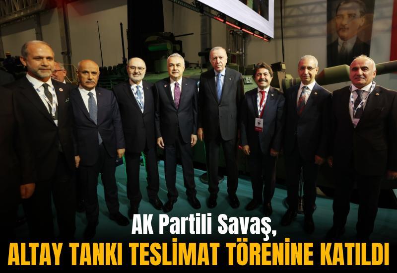 AK Partili Savaş, Altay Tankı Teslimat Törenine katıldı