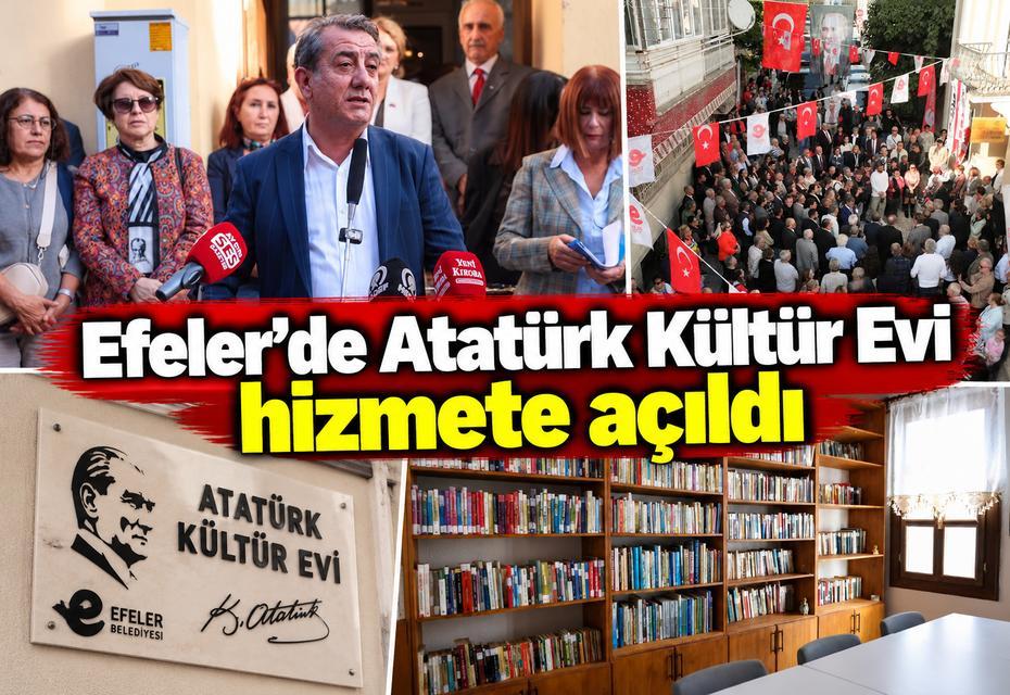 Efeler’de Atatürk Kültür Evi hizmete açıldı