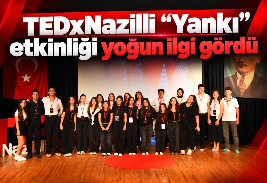 TEDxNazilli “Yankı” etkinliği yoğun ilgi gördü