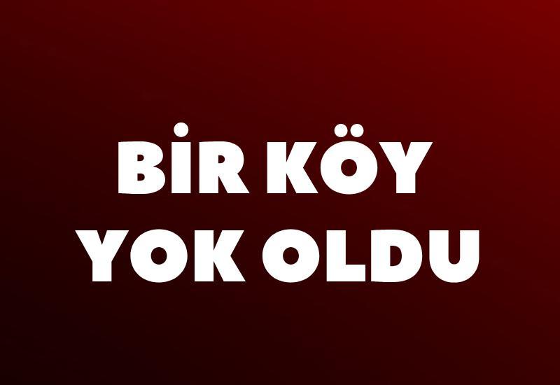 Bir köy yok oldu