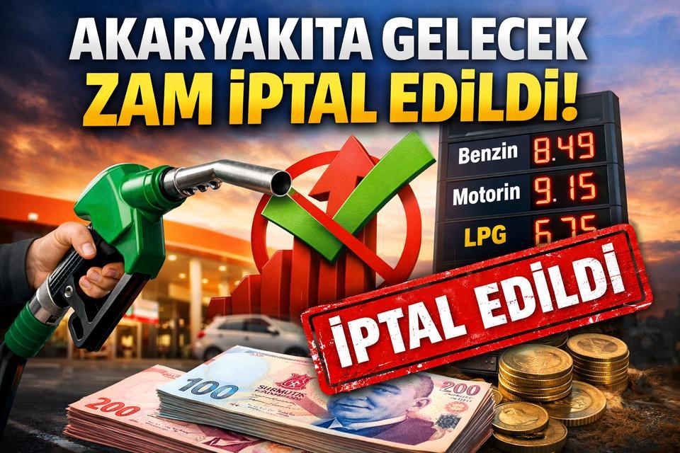 Akaryakıta gelecek zam iptal edildi