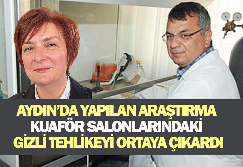 Aydın’da yapılan araştırma kuaför salonlarındaki gizli tehlikeyi ortaya çıkardı