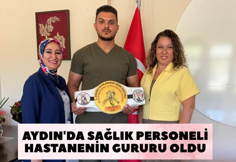 Aydın'da sağlık personeli hastanenin gururu oldu