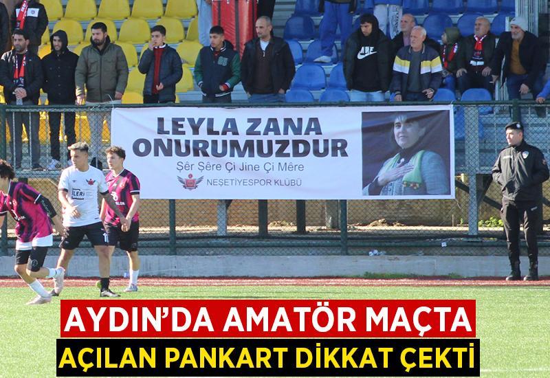Aydın'da amatör maçta açılan pankart dikkat çekti
