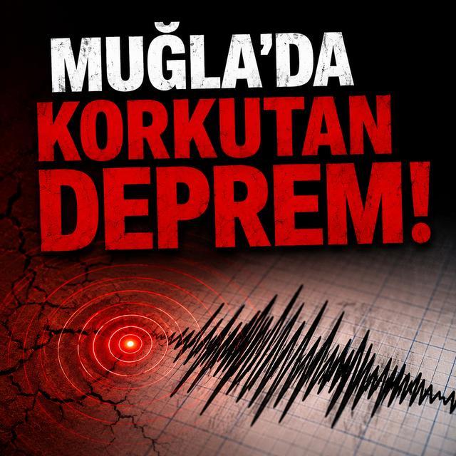Muğla'da korkutan deprem