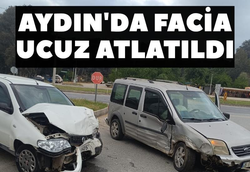 Aydın'da facia ucuz atlatıldı