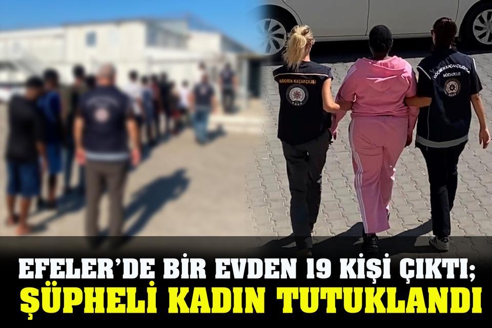 Efeler’de bir evden 19 kişi çıktı; Şüpheli kadın tutuklandı