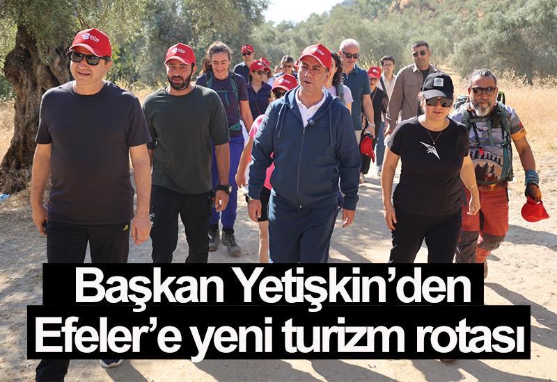 Başkan Yetişkin’den Efeler’e yeni turizm rotası