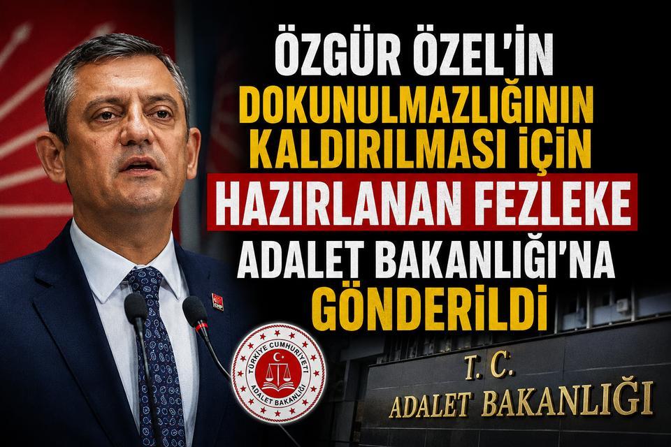 Özgür Özel'in dokunulmazlığının kaldırılması için hazırlanan fezleke Adalet Bakanlığına gönderildi