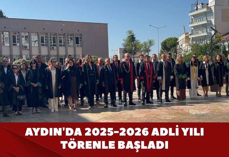 Aydın'da 2025-2026 Adli Yılı törenle başladı