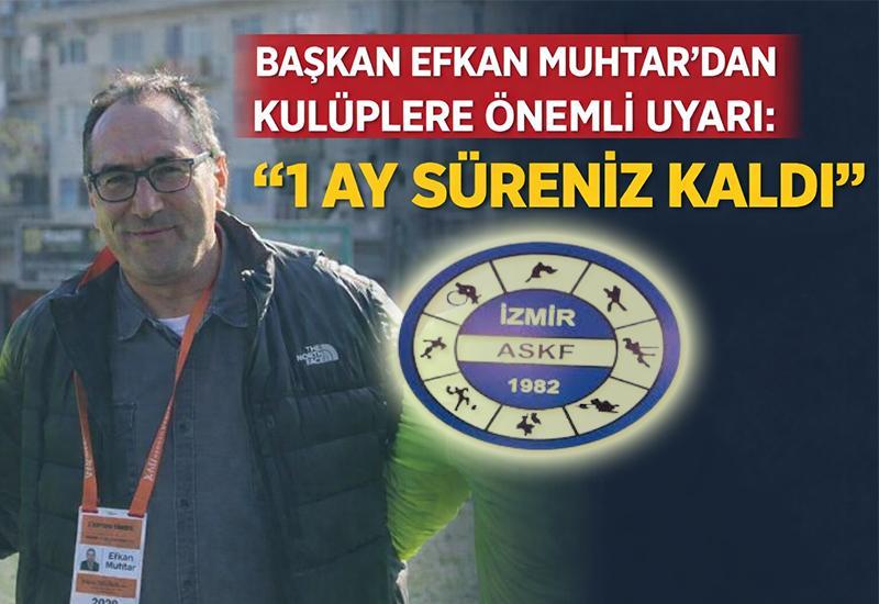Başkan Efkan Muhtar, kulüpleri uyardı