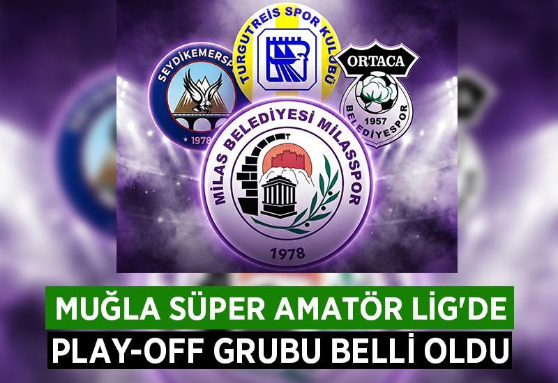 Muğla Süper Amatör Lig'de Play-Off Grubu belli oldu