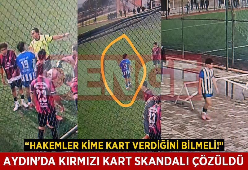 Aydın'da kırmızı kart skandalı çözüldü!